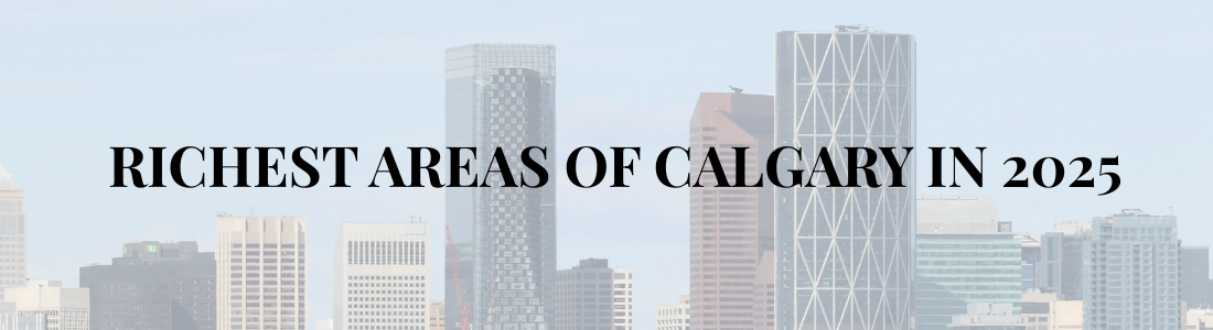 Richest areas in Calgary, Alberta in 2025.